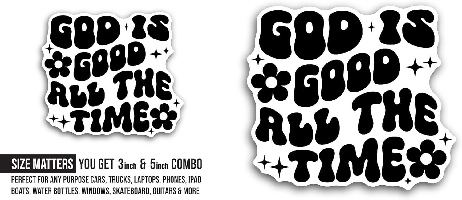 2 (Pieces) 3" and 5" God is Good All The Time Sticker, Waterproof Vinyl Decals for Many Purpose Like Cars, Trucks, Laptops, Phones, Windows and More