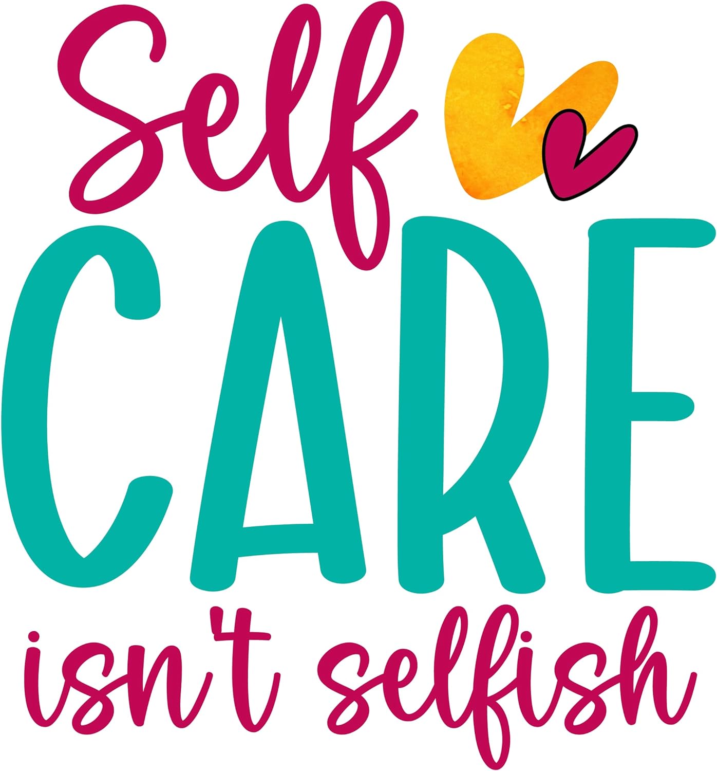 Inspirational Quote "Self Care Isnt Selfish -" Motivational Sticker Vinyl Decal Motivation Stickers- 5" Vinyl Sticker Waterproof