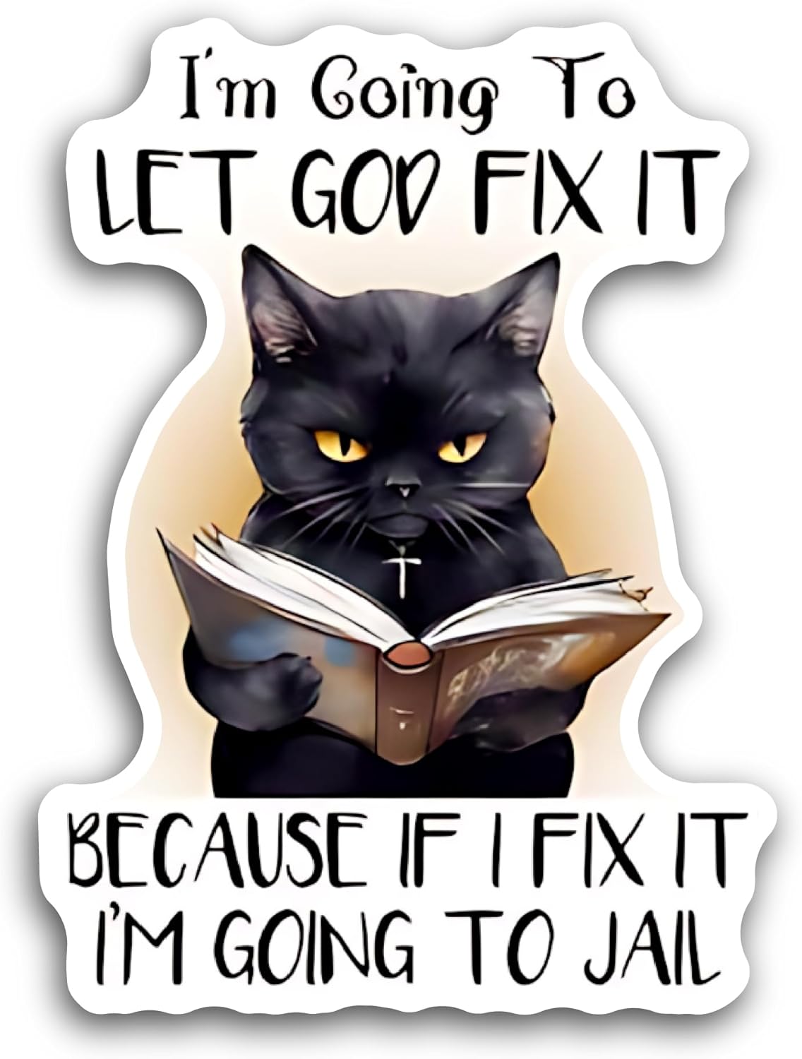 2 (Pieces) 3" and 5" I’m Going to Let God Fix It Sticker, Waterproof Vinyl Decals for Many Purpose Like Cars, Trucks, Laptops, Phones, Windows and More