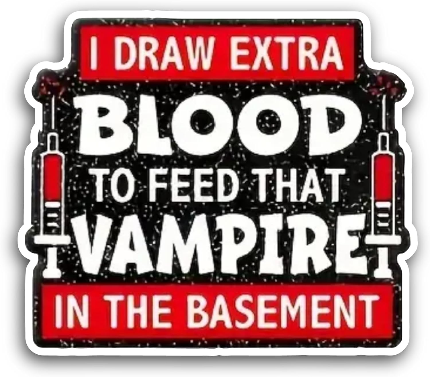 2 (Pieces) 3" and 5" I Draw Extra Blood Sticker, Waterproof Vinyl Decals for Many Purpose Like Cars, Trucks, Laptops, Phones, Windows and More