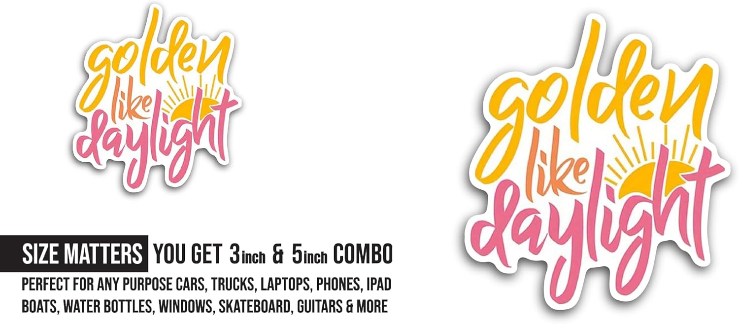 2 (Pieces) 3" and 5" Golden Like Daylight Sticker, Waterproof Vinyl Decals for Many Purpose Like Cars, Trucks, Laptops, Phones, Windows and More