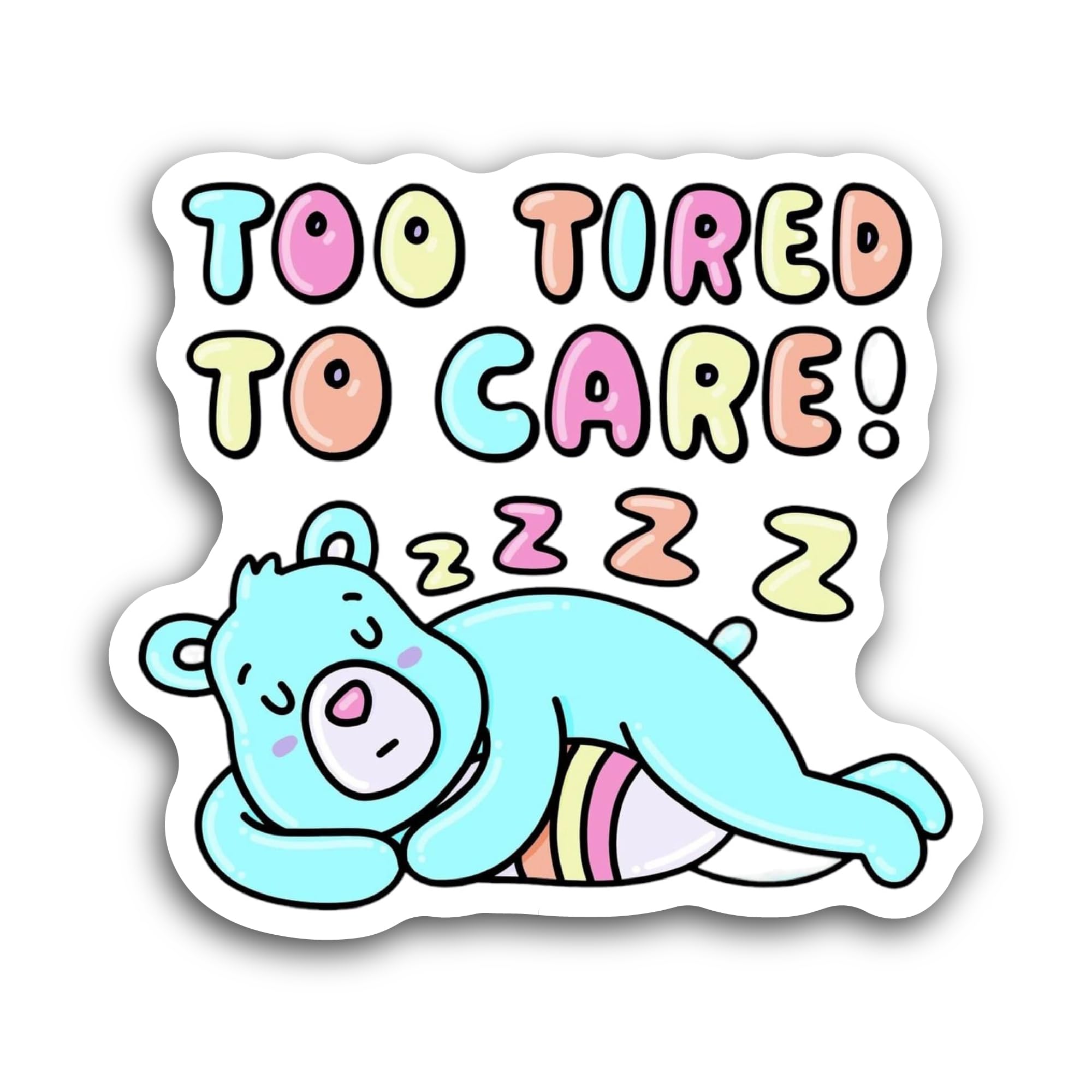 2 (Pieces) 3" and 5" Too Tired to Care Sticker, Waterproof Vinyl Decals for Many Purpose Like Cars, 