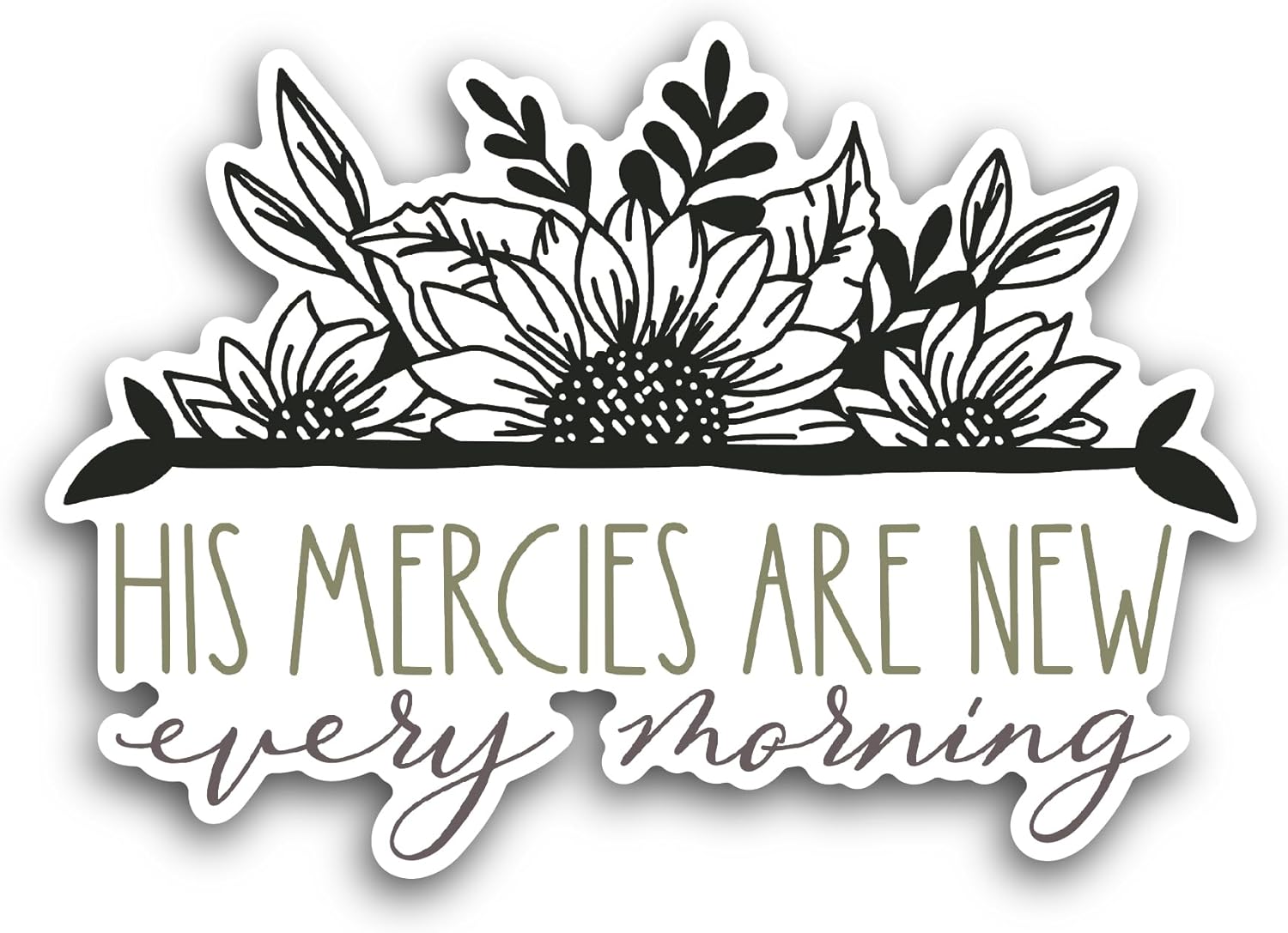 2 (Pieces) 3" and 5" His Mercies are New Every Morning Text Sticker, Waterproof Vinyl Decals for Many Purpose Like Cars, Trucks, Laptops, Phones, Windows and More