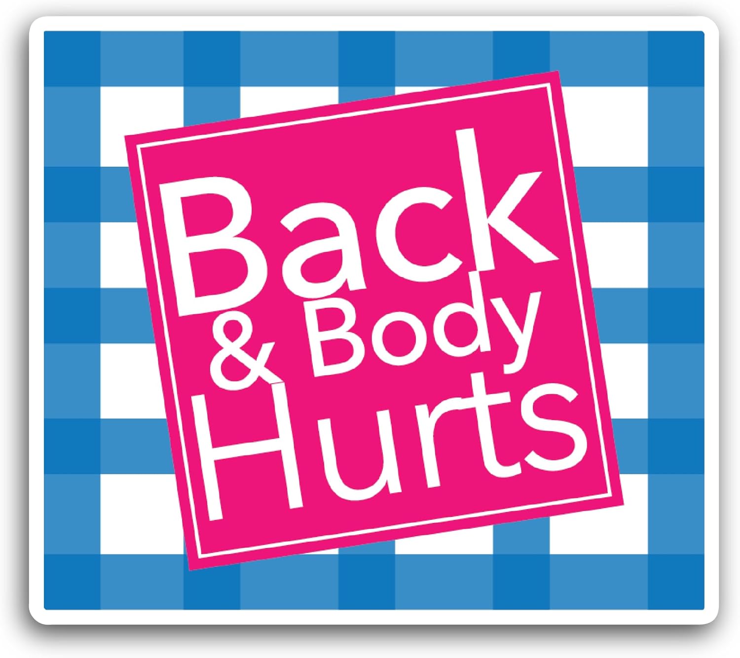 2 (Pieces) 3" and 5" Back & Body Hurts Sticker, Waterproof Vinyl Decals for Many Purpose Like Cars, Trucks, Laptops, Phones, Windows and More