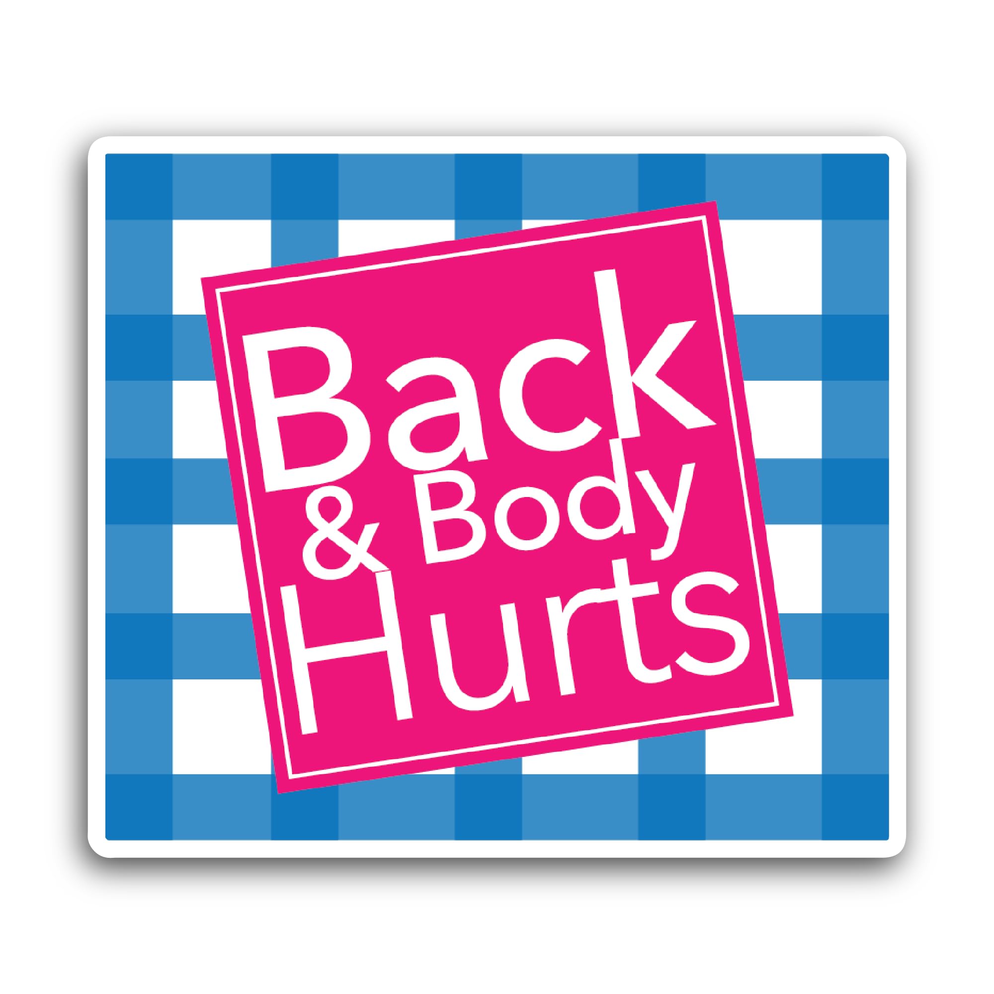 2 (Pieces) 3" and 5" Back & Body Hurts Sticker, Waterproof Vinyl Decals for Many Purpose Like Cars, 