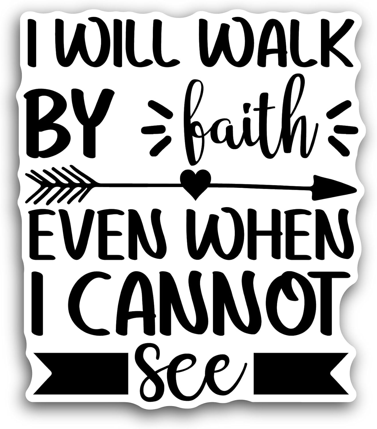 2 (Pieces) 3" and 5" I Will Walk by Faith Text Sticker, Waterproof Vinyl Decals for Many Purpose Like Cars, Trucks, Laptops, Phones, Windows and More