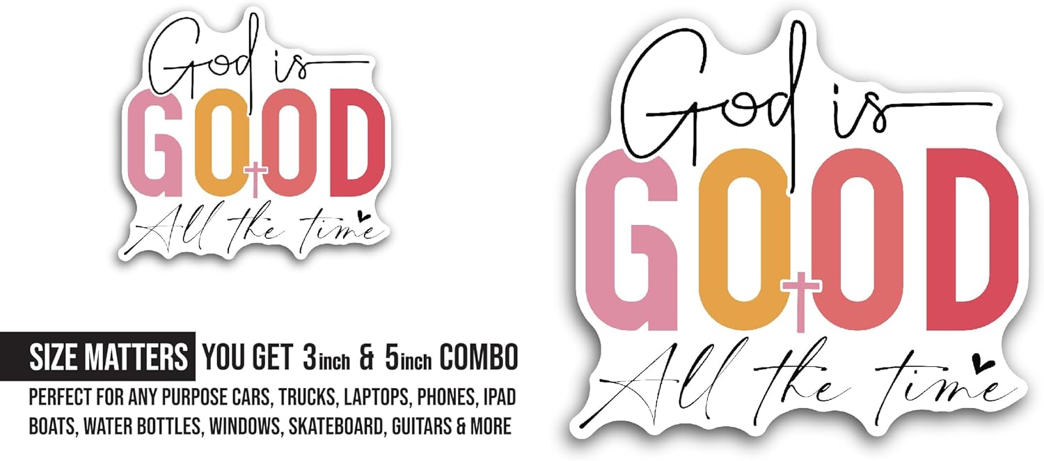 2 (Pieces) 3" and 5" God is Good Sticker, Waterproof Vinyl Decals for Many Purpose Like Cars, Trucks, Laptops, Phones, Windows and More