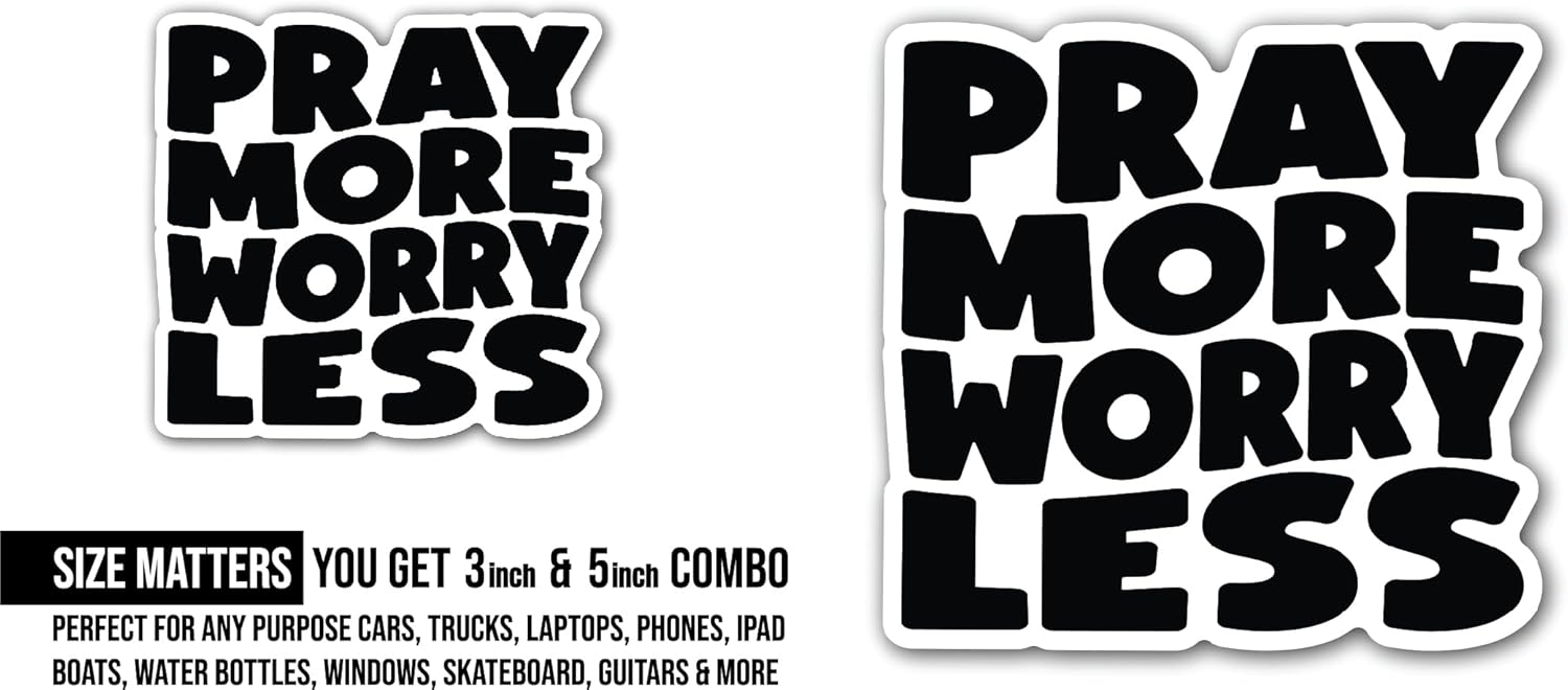 2 (Pieces) 3" and 5" Pray More Bold Text Sticker, Waterproof Vinyl Decals for Many Purpose Like Cars, Trucks, Laptops, Phones, Windows and More