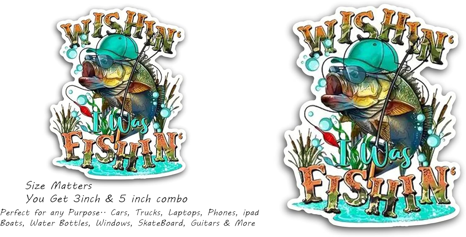 2 (Pieces) 3" and 5" Wishin I was Fishin Message Sticker Decal Sticker, Waterproof Vinyl Decals for Many Purpose Like Cars, Trucks, Laptops, Phones, Windows and More