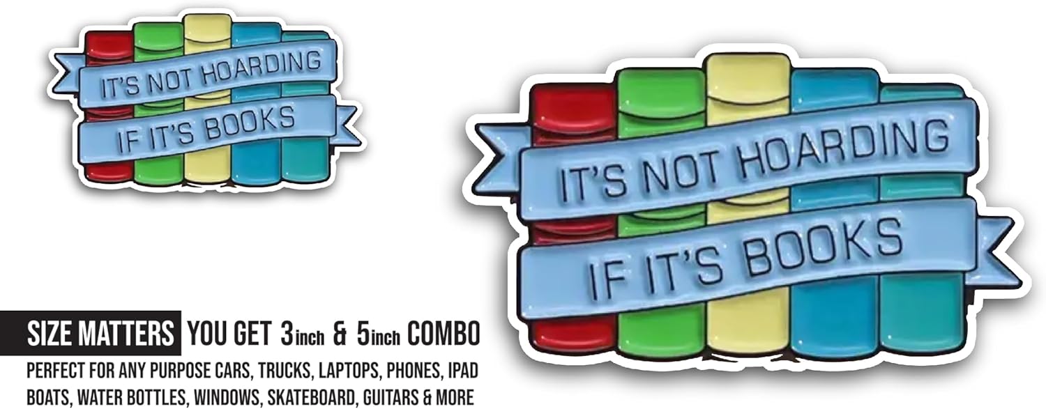 2 (Pieces) 3" and 5" It's Not Hoarding If It's Books Sticker, Waterproof Vinyl Decals for Many Purpose Like Cars, Trucks, Laptops, Phones, Windows and More