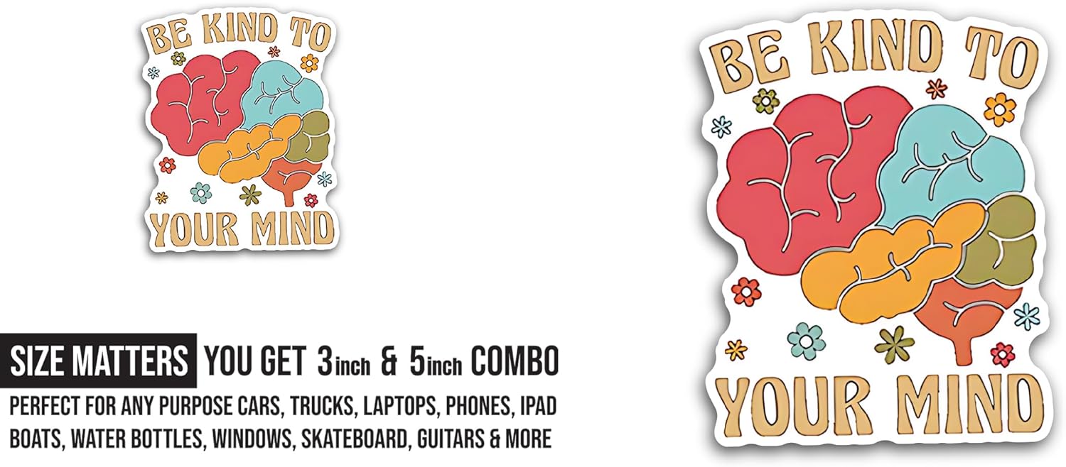 2 (Pieces) 3" and 5" Be Kind to Your Mind Lettering Sticker, Waterproof Vinyl Decals for Many Purpose Like Cars, Trucks, Laptops, Phones, Windows and More