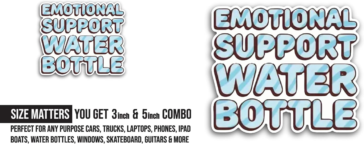 2 (Pieces) 3" and 5" Emotional Support Water Bottle Sticker, Waterproof Vinyl Decals for Many Purpose Like Cars, Trucks, Laptops, Phones, Windows and More