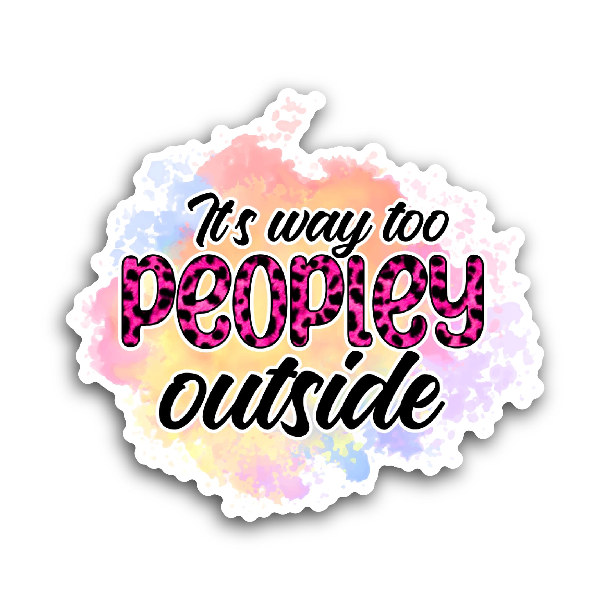 2 (Pieces) 3" and 5" Its Way Too Peopley Outside Sticker, Waterproof Vinyl Decals for Many Purpose L