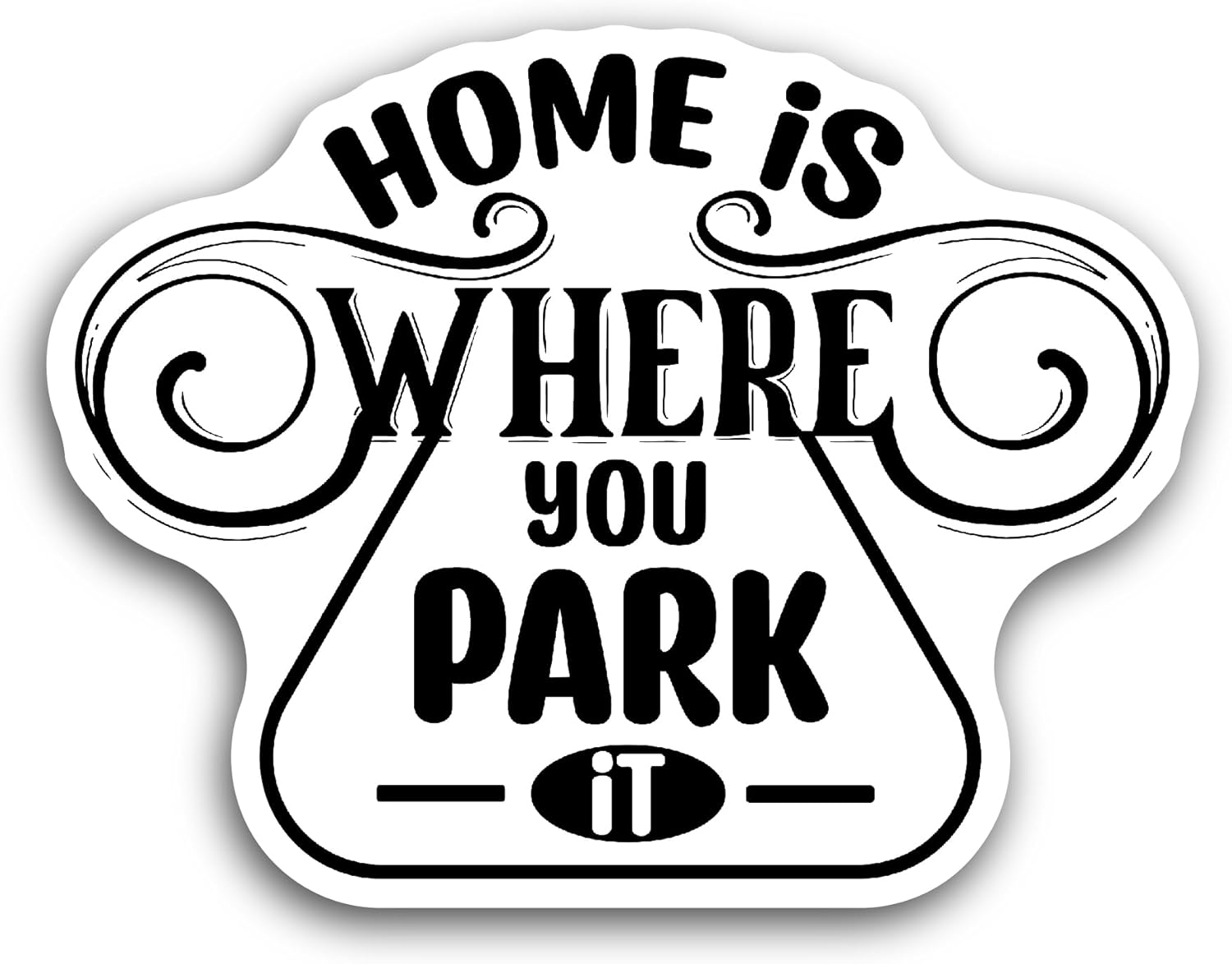 2 (Pieces) 3" and 5" Home is Where You Park It Sticker, Waterproof Vinyl Decals for Many Purpose Like Cars, Trucks, Laptops, Phones, Windows and More