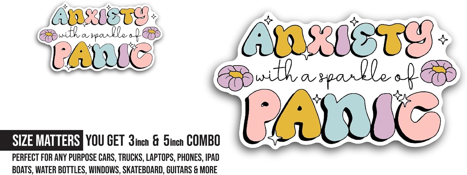 2 (Pieces) 3" and 5" Anxiety with A Sparkle of Panic Sticker, Waterproof Vinyl Decals for Many Purpose Like Cars, Trucks, Laptops, Phones, Windows and More