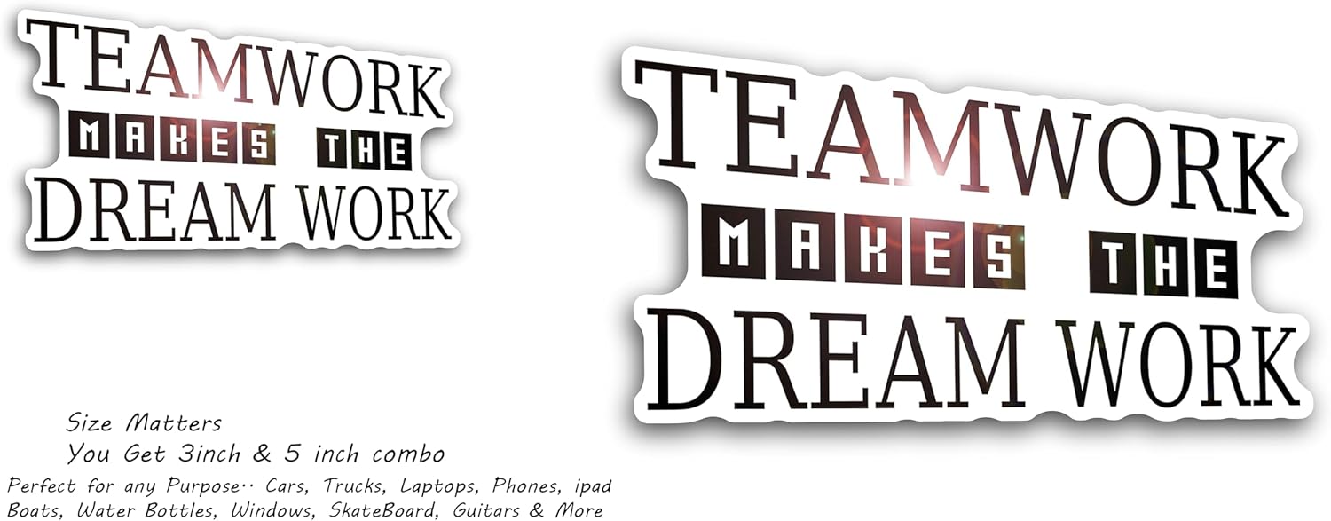2 (Pieces) 3" and 5" Teamwork Makes The Dream Work Decal Sticker, Waterproof Vinyl Decals for Many Purpose Like Cars, Trucks, Laptops, Phones, Windows and More