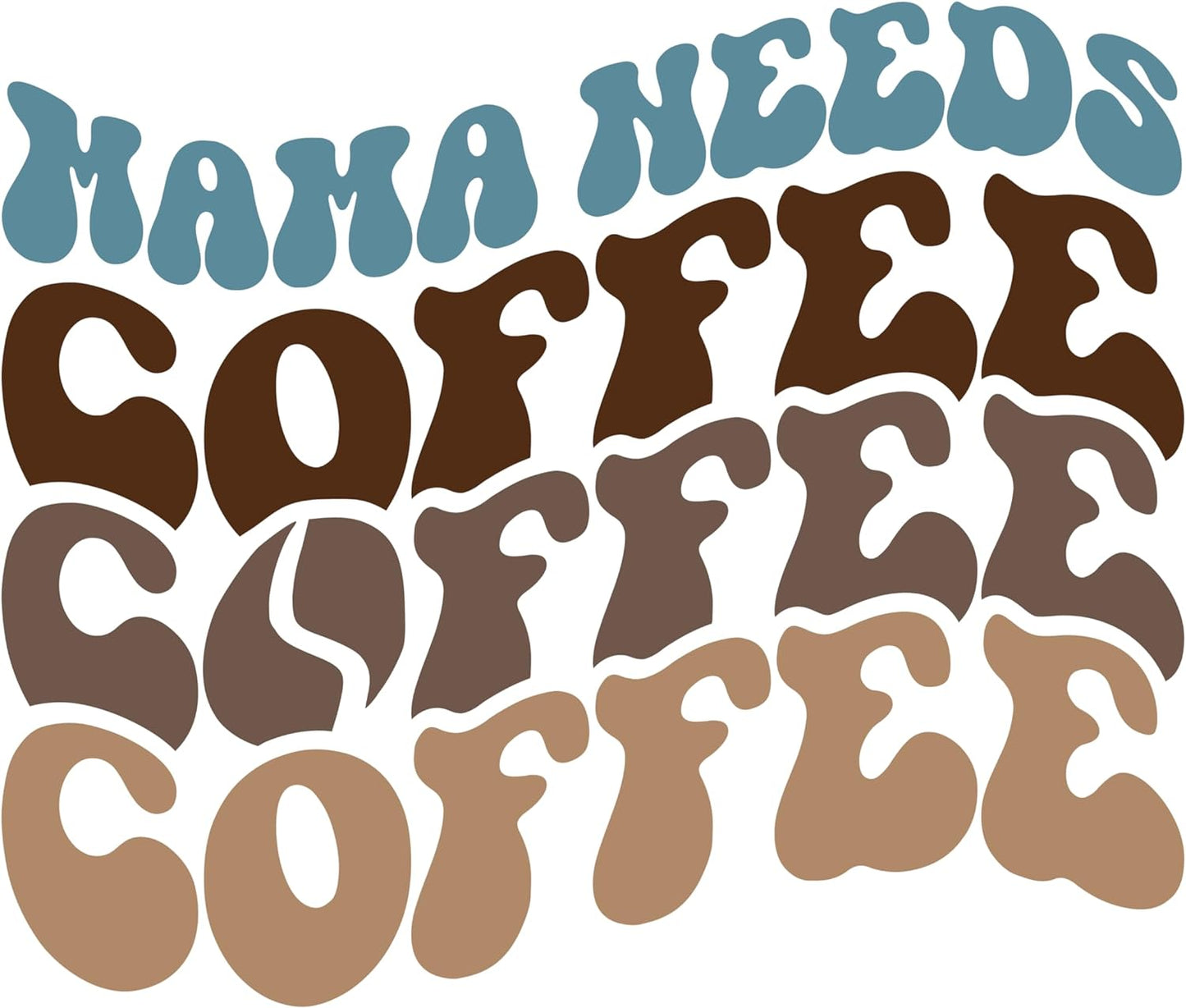 Inspirational Quote "Mama Needs Coffee Coffee Coffee" Motivational Sticker Vinyl Decal Motivation Stickers- 5" Vinyl Sticker Waterproof