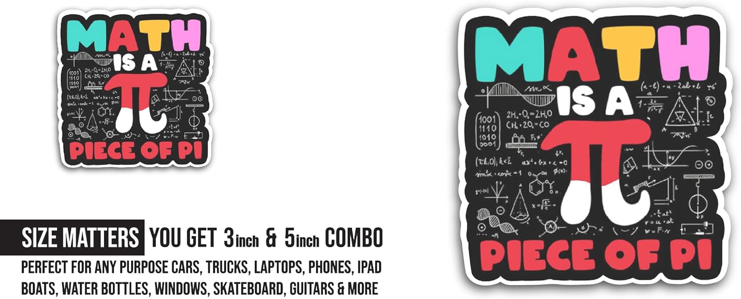 2 (Pieces) 3" and 5" Math is A Piece of Pi Sticker, Waterproof Vinyl Decals for Many Purpose Like Cars, Trucks, Laptops, Phones, Windows and More