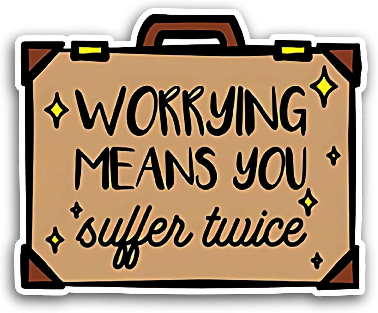 2 (Pieces) 3" and 5" Worrying Means You Sticker, Waterproof Vinyl Decals for Many Purpose Like Cars, Trucks, Laptops, Phones, Windows and More