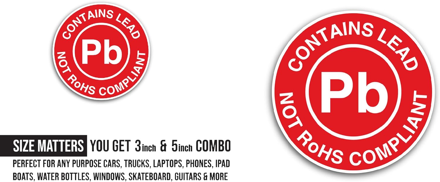 2 (Pieces) 3" and 5" Contains Lead Pb Not Rohs Compliant Sticker, Waterproof Vinyl Decals for Many Purpose Like Cars, Trucks, Laptops, Phones, Windows and More