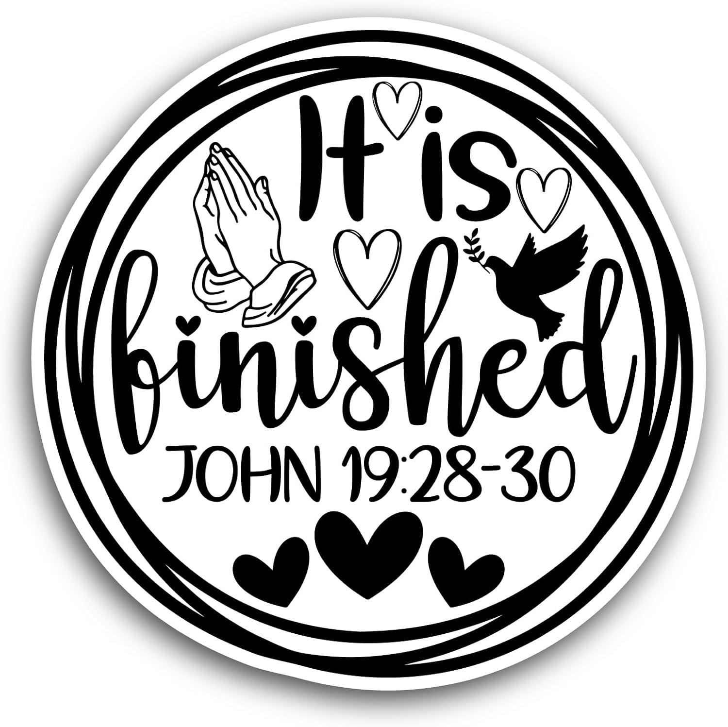 2 (Pieces) 3" and 5" It is Finished Sticker, Waterproof Vinyl Decals for Many Purpose Like Cars, Trucks, Laptops, Phones, Windows and More