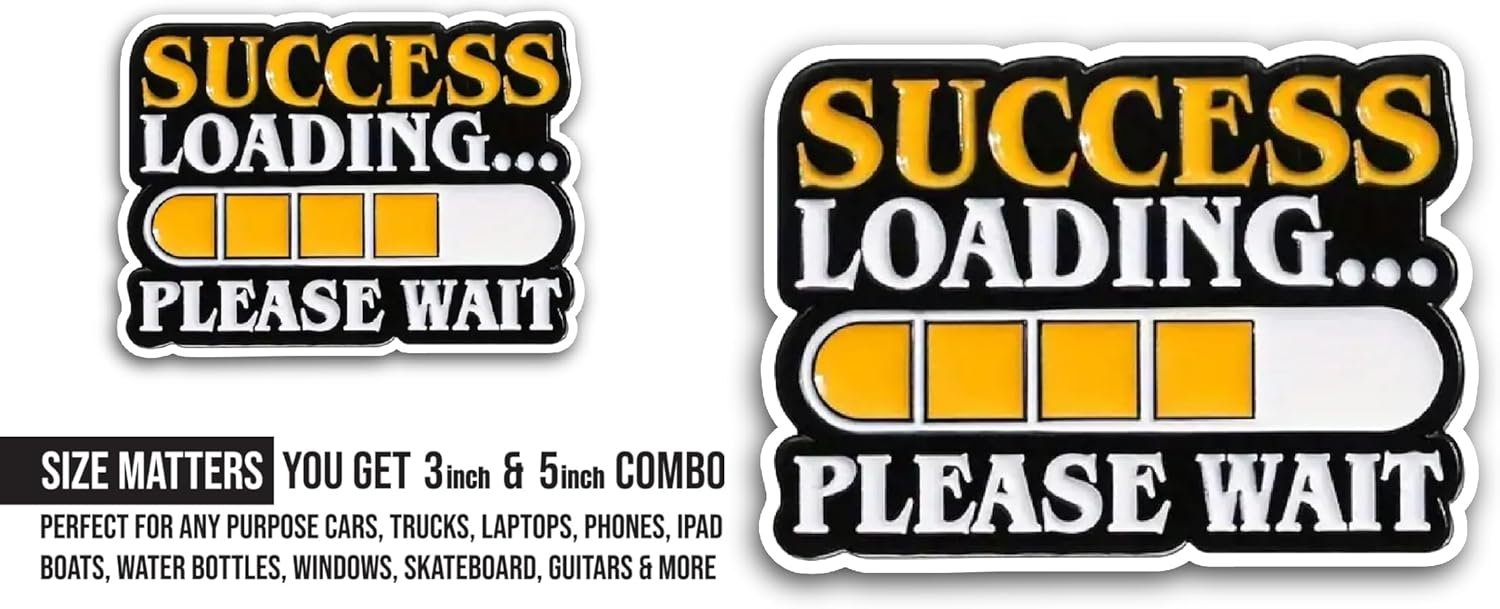 2 (Pieces) 3" and 5" Success Loading Sticker, Waterproof Vinyl Decals for Many Purpose Like Cars, Trucks, Laptops, Phones, Windows and More