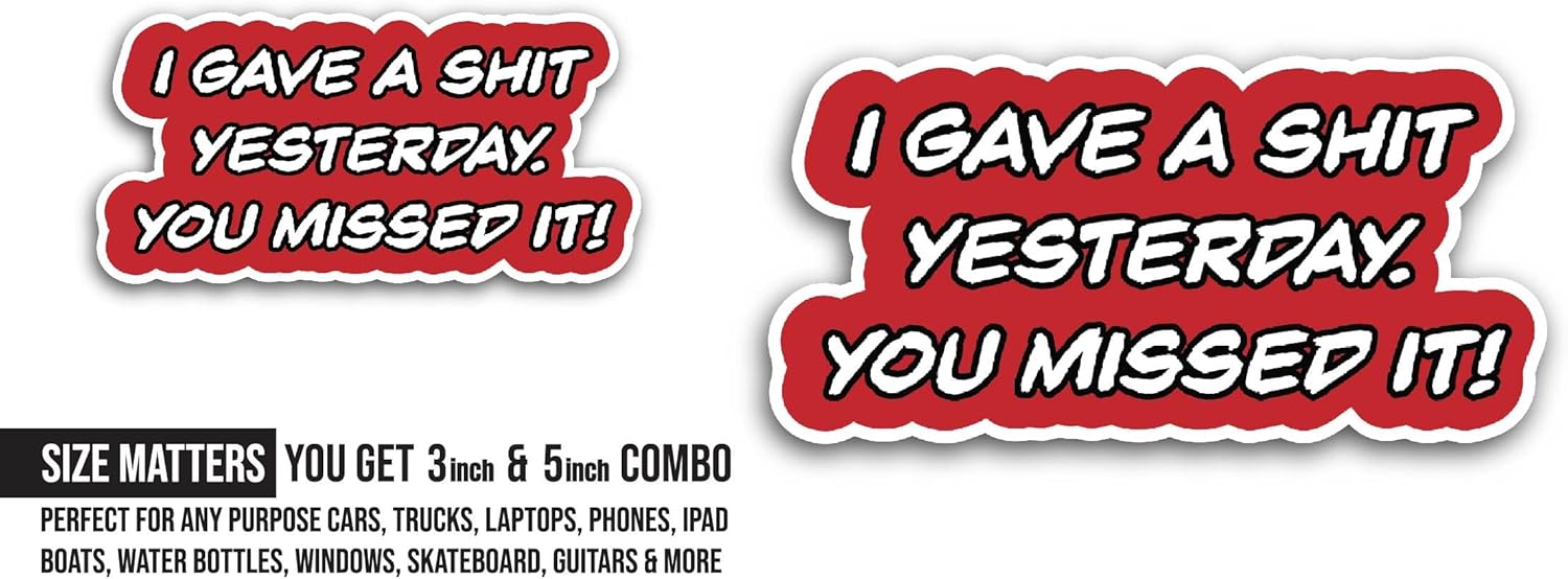 2 (Pieces) 3" and 5" I Gave A Sticker, Waterproof Vinyl Decals for Many Purpose Like Cars, Trucks, Laptops, Phones, Windows and More