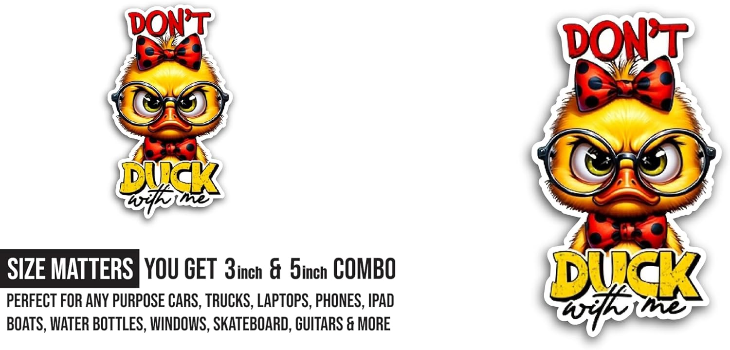 2 (Pieces) 3" and 5" Dont Duck with Me Sticker, Waterproof Vinyl Decals for Many Purpose Like Cars, Trucks, Laptops, Phones, Windows and More