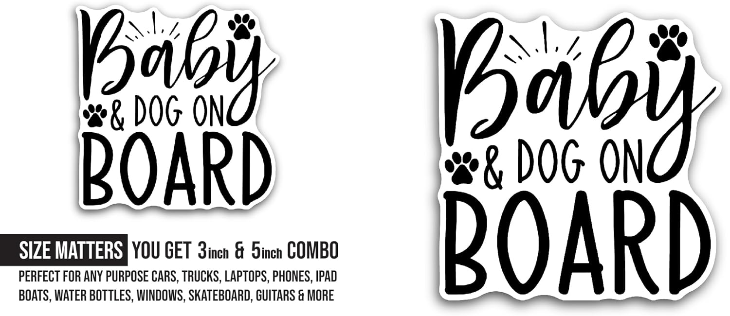 2 (Pieces) 3" and 5" Baby and Dog On Board Sticker, Waterproof Vinyl Decals for Many Purpose Like Cars, Trucks, Laptops, Phones, Windows and More