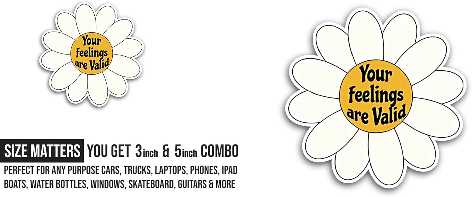 2 (Pieces) 3" and 5" Your Feelings are Valid Sticker, Waterproof Vinyl Decals for Many Purpose Like Cars, Trucks, Laptops, Phones, Windows and More