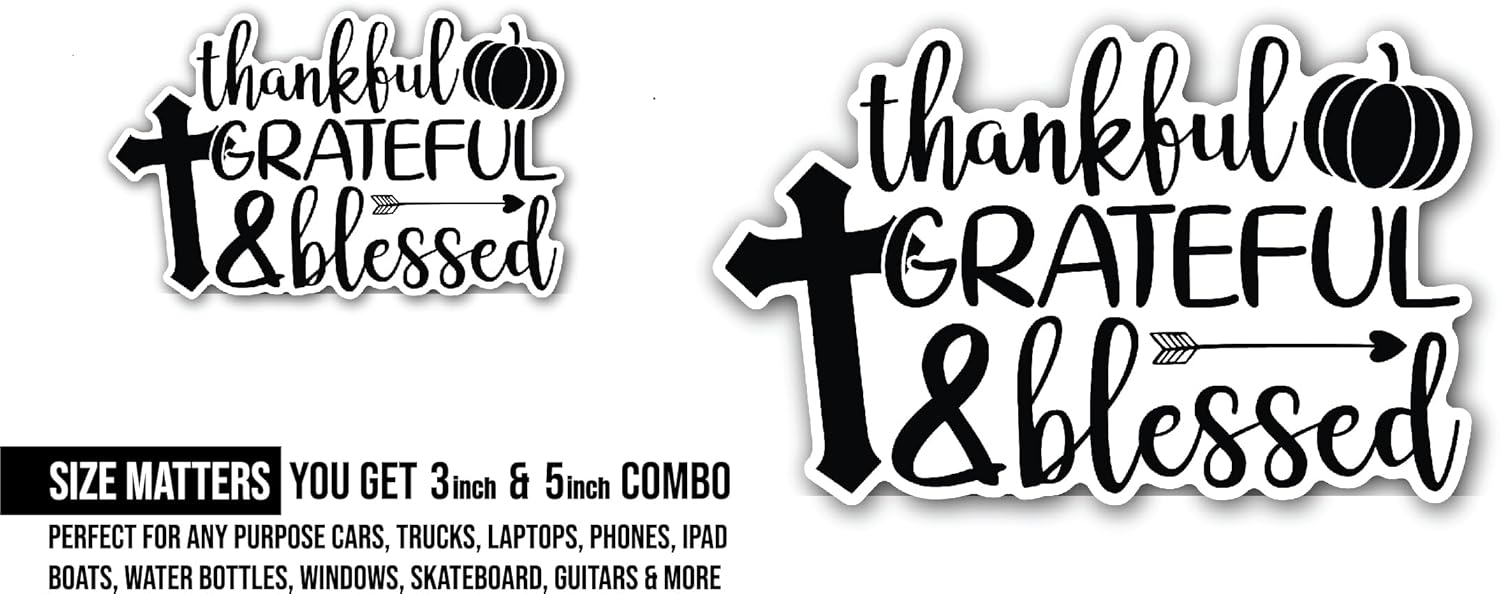 2 (Pieces) 3" and 5" Grateful Thankful Blessed Sticker, Waterproof Vinyl Decals for Many Purpose Like Cars, Trucks, Laptops, Phones, Windows and More