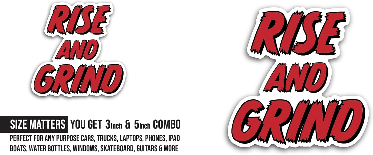 2 (Pieces) 3" and 5" Rise and Grind Sticker, Waterproof Vinyl Decals for Many Purpose Like Cars, Trucks, Laptops, Phones, Windows and More