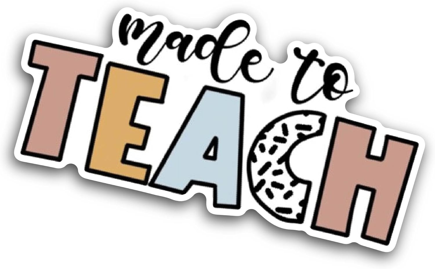 2 (Pieces) 3" and 5" Made to Teach Sticker, Waterproof Vinyl Decals for Many Purpose Like Cars, Trucks, Laptops, Phones, Windows and More