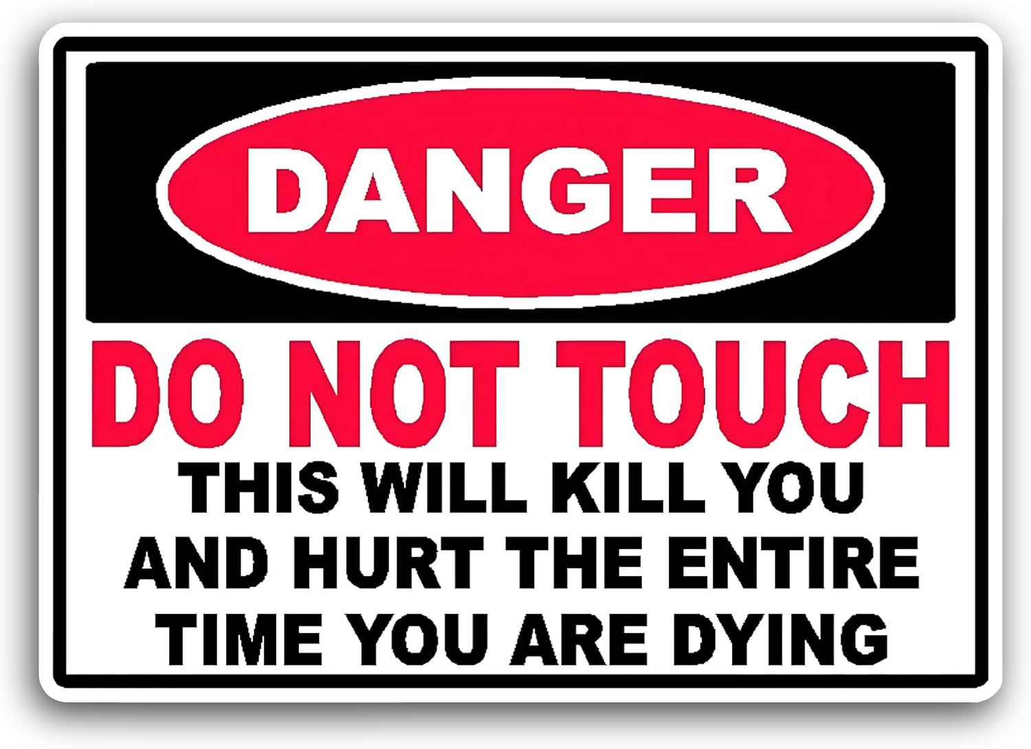 2 (Pieces) 3" and 5" Danger Do Not Touch Sticker, Waterproof Vinyl Decals for Many Purpose Like Cars, Trucks, Laptops, Phones, Windows and More