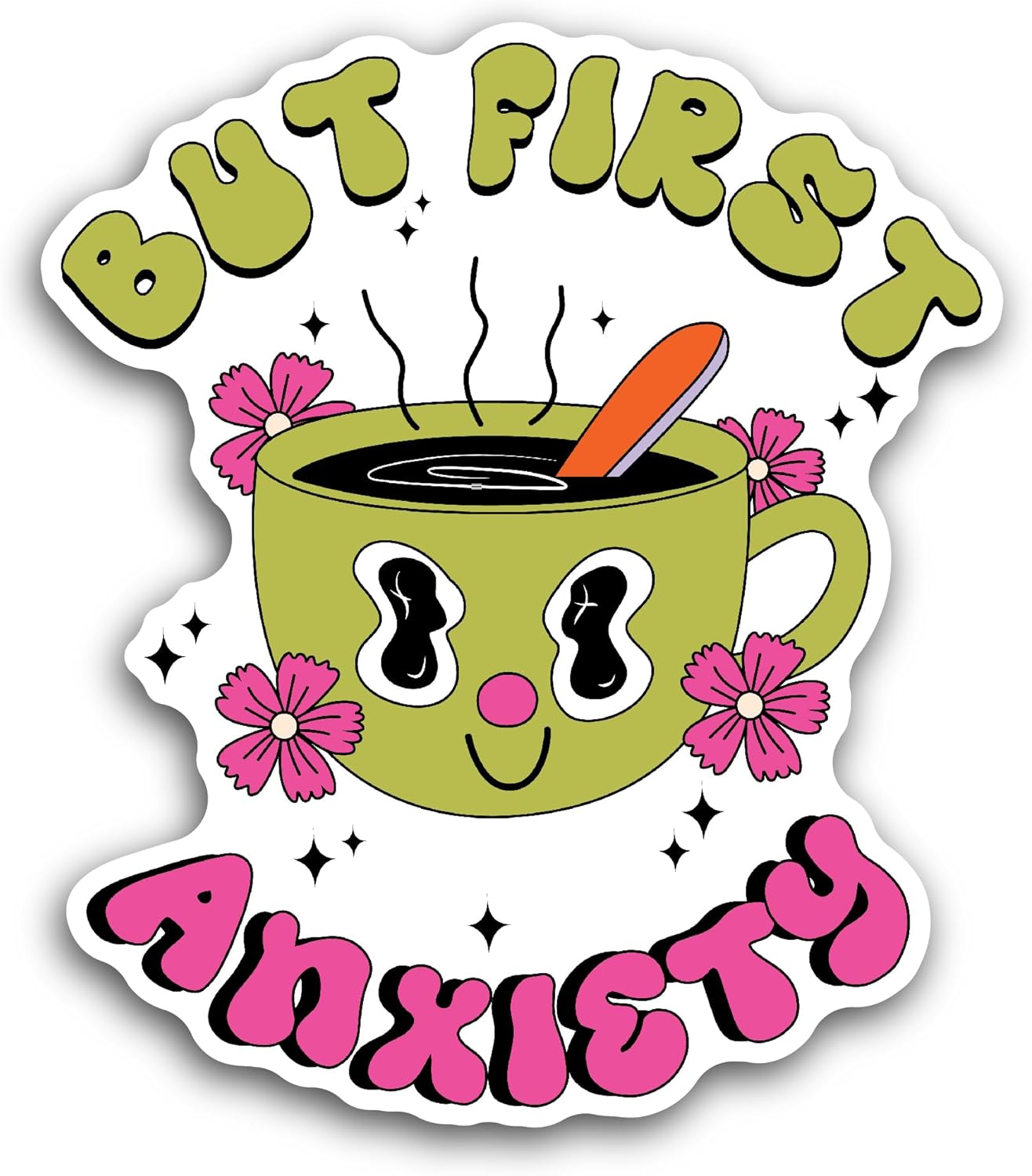 2 (Pieces) 3" and 5" But First, Anxiety Sticker, Waterproof Vinyl Decals for Many Purpose Like Cars, Trucks, Laptops, Phones, Windows and More