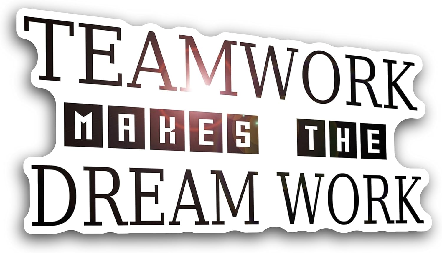 2 (Pieces) 3" and 5" Teamwork Makes The Dream Work Decal Sticker, Waterproof Vinyl Decals for Many Purpose Like Cars, Trucks, Laptops, Phones, Windows and More