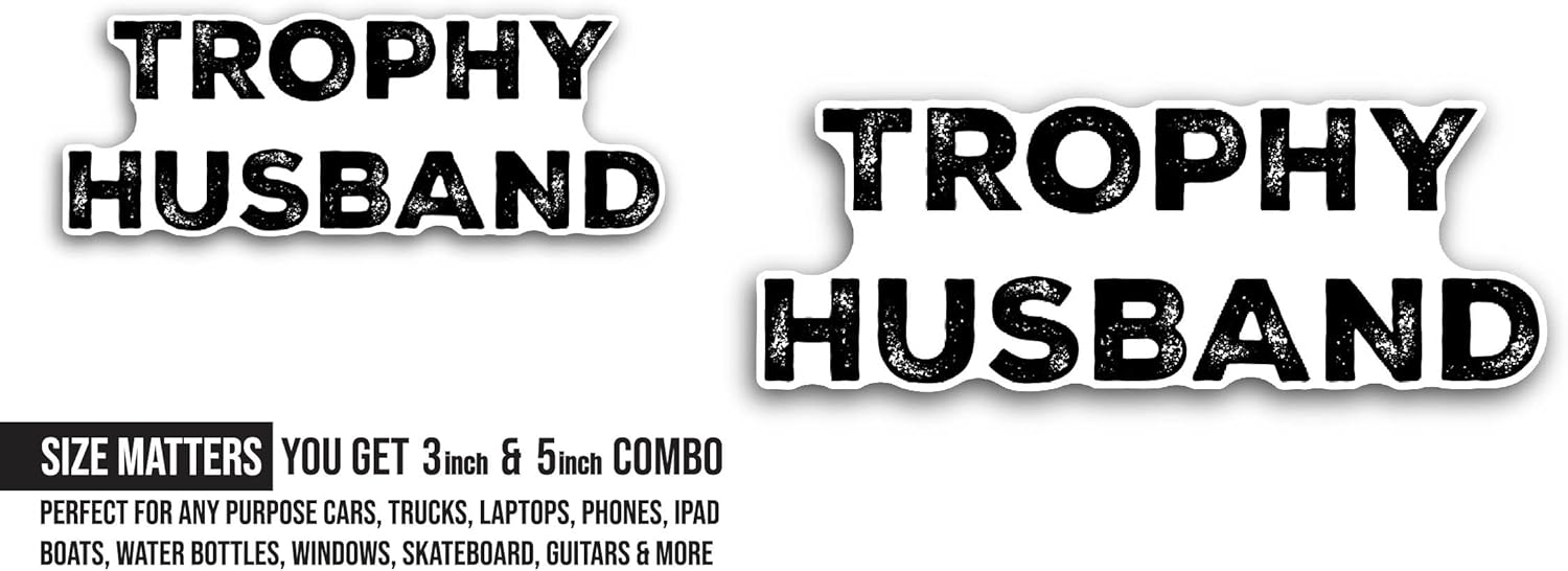 2 (Pieces) 3" and 5" Trophy Husband Sticker, Waterproof Vinyl Decals for Many Purpose Like Cars, Trucks, Laptops, Phones, Windows and More