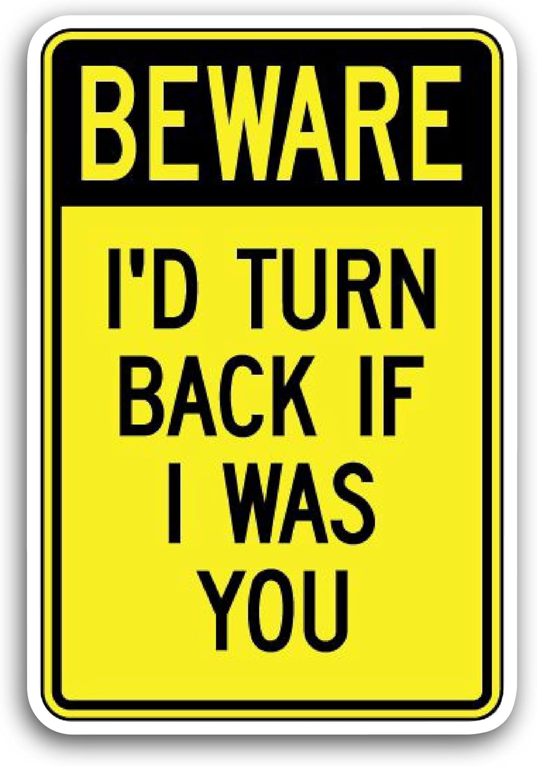 2 (Pieces) 3" and 5" I'd Turn Back Sticker, Waterproof Vinyl Decals for Many Purpose Like Cars, Trucks, Laptops, Phones, Windows and More