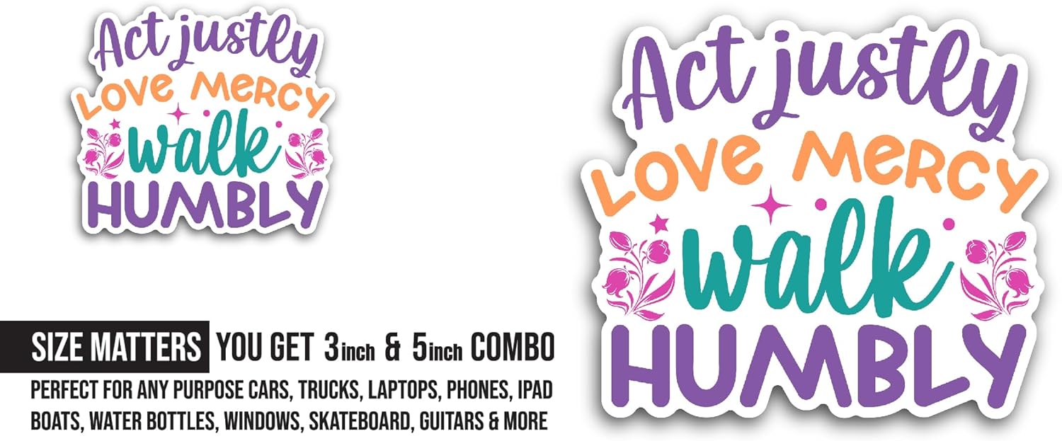 2 (Pieces) 3" and 5" Act Justly Love Mercy Walk Humbly Sticker, Waterproof Vinyl Decals for Many Purpose Like Cars, Trucks, Laptops, Phones, Windows and More
