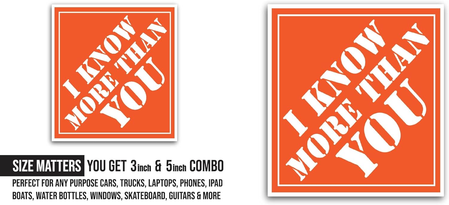 2 (Pieces) 3" and 5" I Know More Than You Sticker, Waterproof Vinyl Decals for Many Purpose Like Cars, Trucks, Laptops, Phones, Windows and More