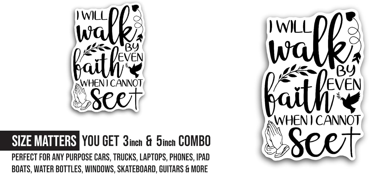 2 (Pieces) 3" and 5" I Will Walk Sticker, Waterproof Vinyl Decals for Many Purpose Like Cars, Trucks, Laptops, Phones, Windows and More