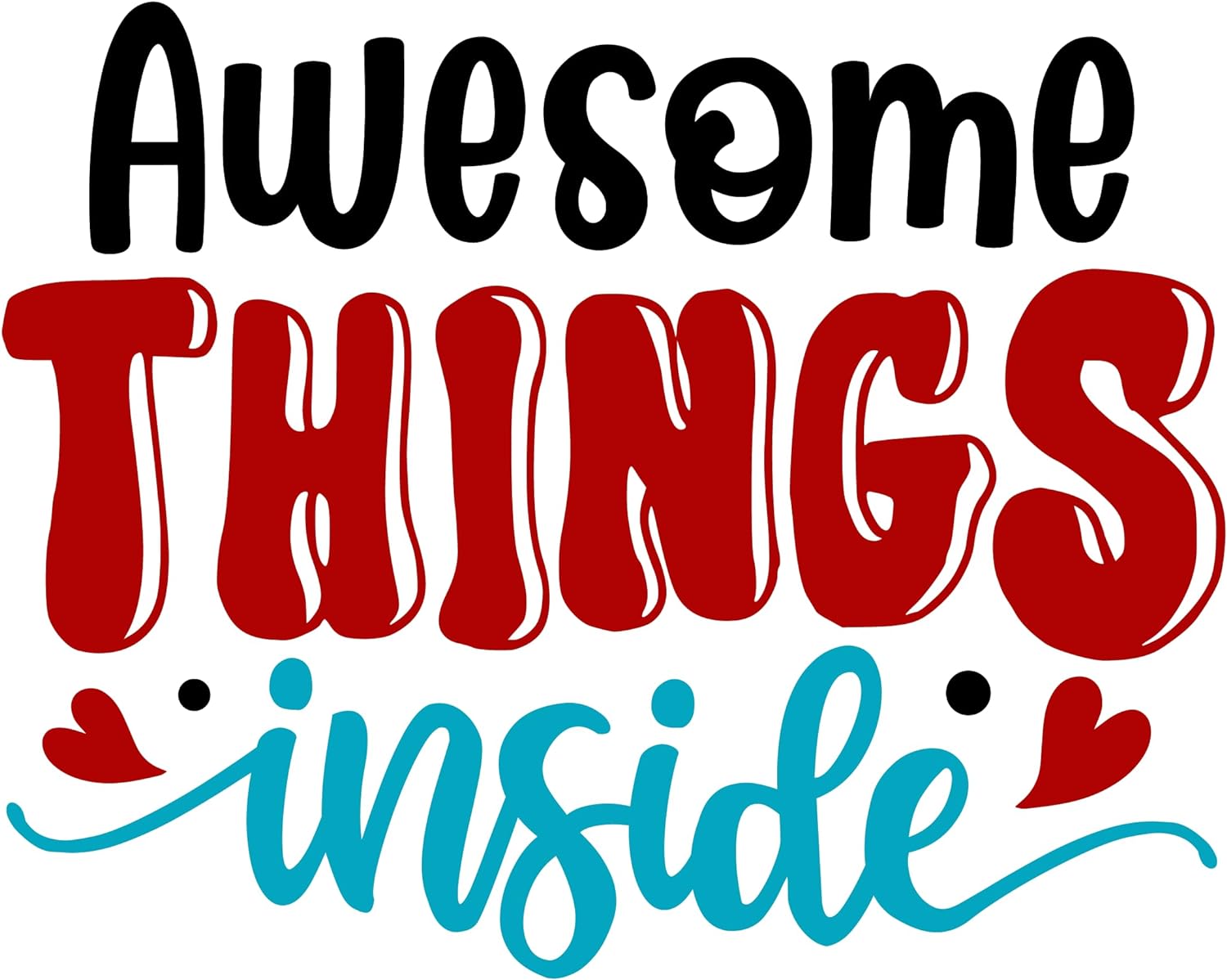 Inspirational Quote Awesome Things Inside Motivational Sticker Vinyl Decal Motivation Stickers- 5" Vinyl Sticker Waterproof