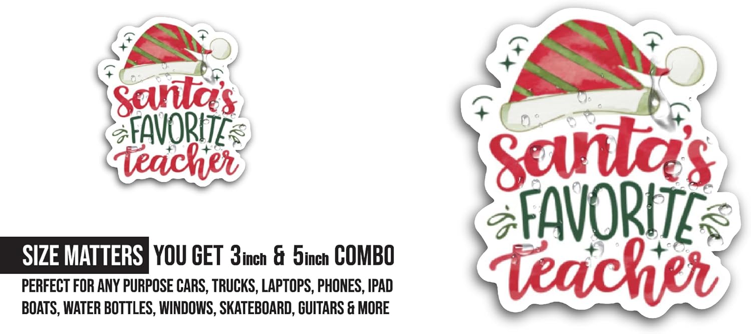 2 (Pieces) 3" and 5" Santa's Favorite Teacher Sticker, Waterproof Vinyl Decals for Many Purpose Like Cars, Trucks, Laptops, Phones, Windows and More