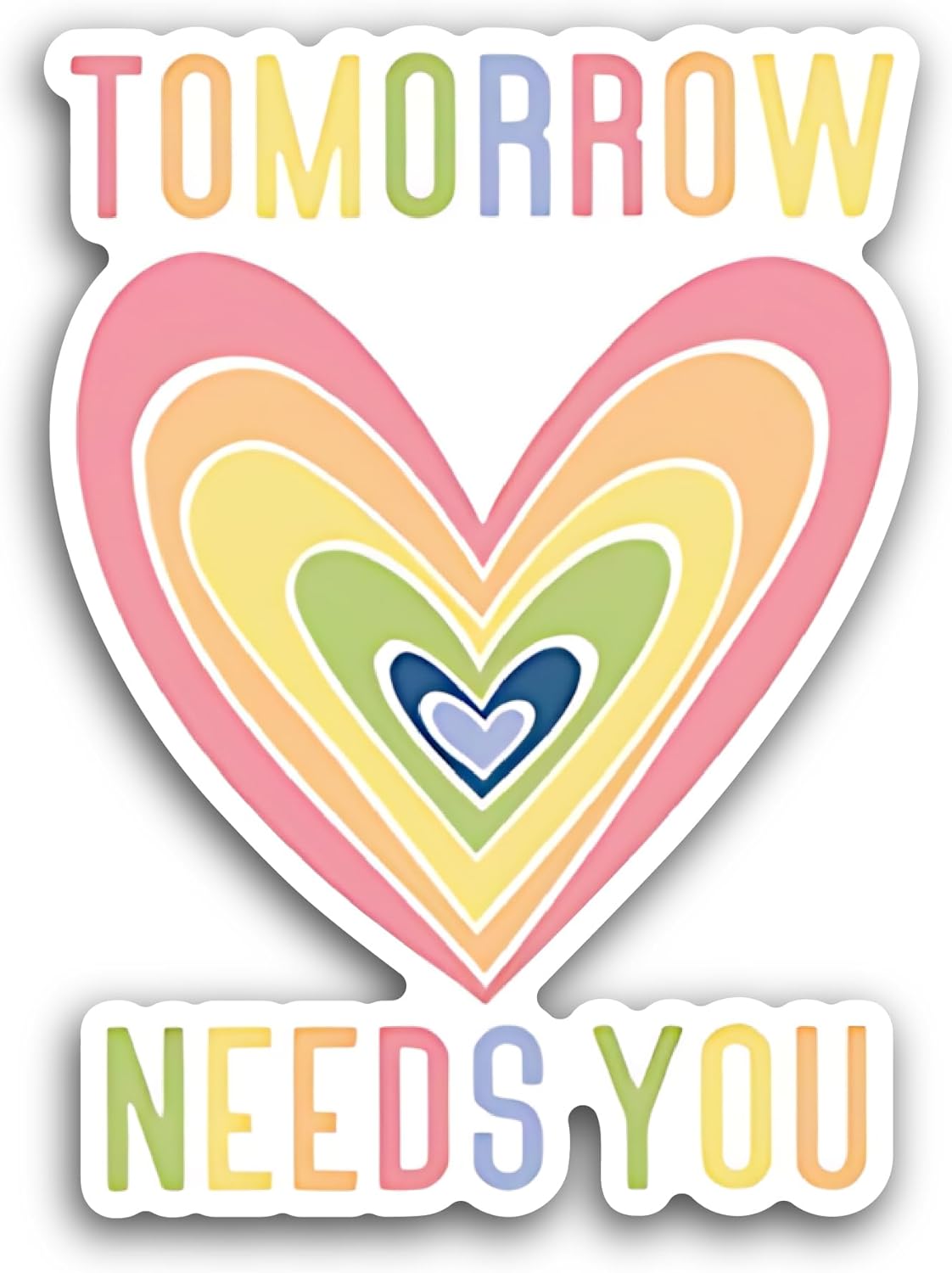 2 (Pieces) 3" and 5" Tomorrow Needs You Sticker, Waterproof Vinyl Decals for Many Purpose Like Cars, Trucks, Laptops, Phones, Windows and More