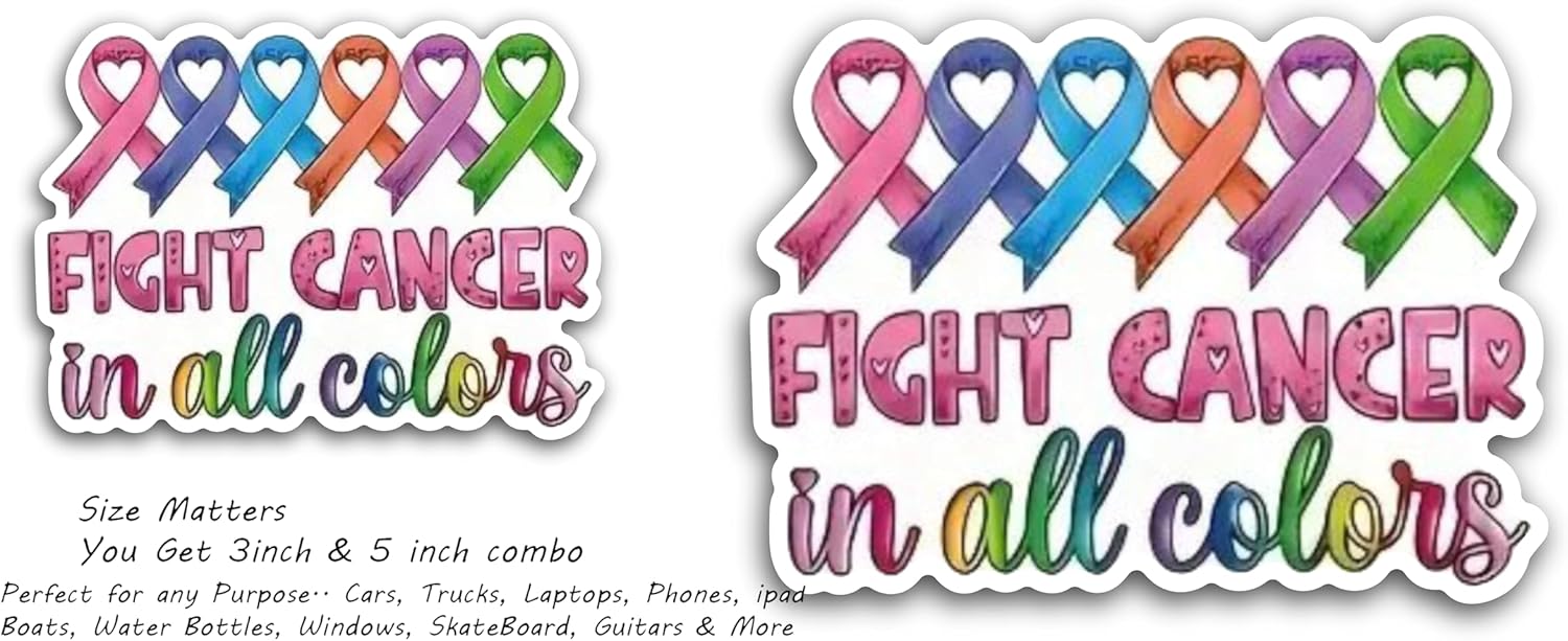 2 (Pieces) 3" and 5" Fight Cancer in All Colors Stickers Decal Sticker, Waterproof Vinyl Decals for Many Purpose Like Cars, Trucks, Laptops, Phones, Windows and More