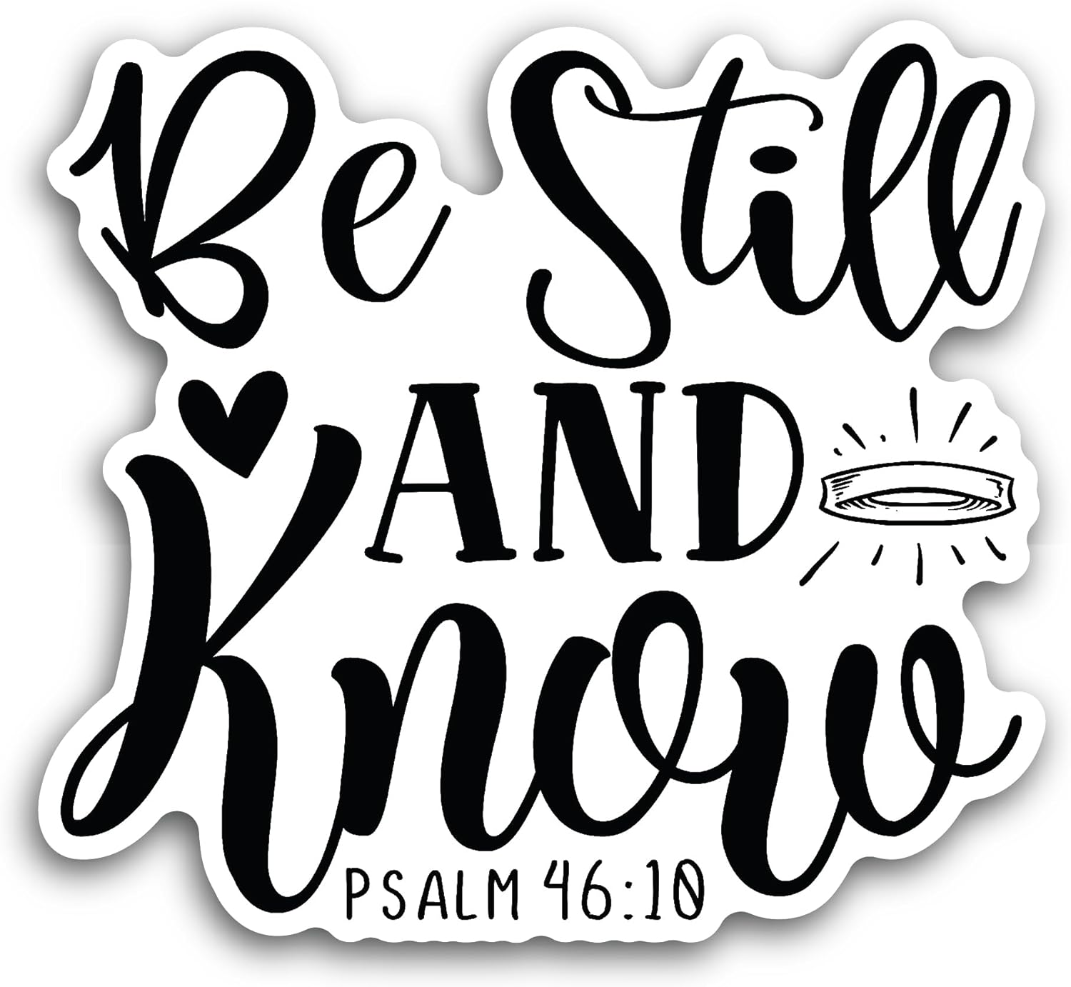 2 (Pieces) 3" and 5" Be Still Text Sticker, Waterproof Vinyl Decals for Many Purpose Like Cars, Trucks, Laptops, Phones, Windows and More