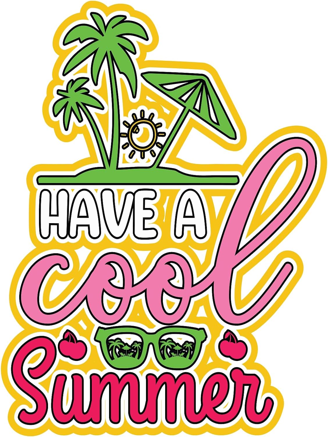 Inspirational Quote "Have a Cool Summer" Motivational Sticker Vinyl Decal Motivation Stickers- 5" Vinyl Sticker Waterproof