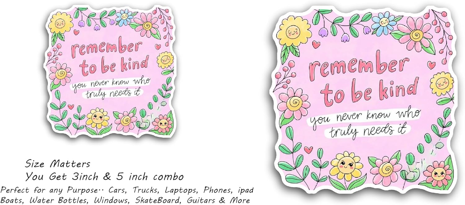 2 (Pieces) 3" and 5" Remember to Be Kind Text Sticker, Waterproof Vinyl Decals for Many Purpose Like Cars, Trucks, Laptops, Phones, Windows and More