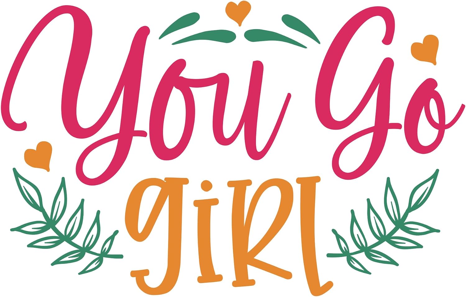 Inspirational Quote "You Go Girl" Motivational Sticker Vinyl Decal Motivation Stickers- 5" Vinyl Sticker Waterproof