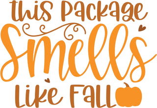 Inspirational Quote This Package Smells Like Fall Motivational Sticker Vinyl Decal Motivation Stickers- 5